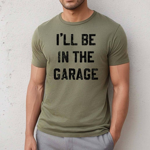 Men's "I'll Be in the Garage" Graphic T-Shirt
